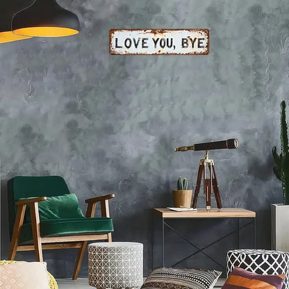 "Love you, Bye" Wall Sign